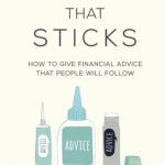 Advice That Sticks: How to give financial advice that people will follow